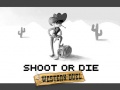 Peli Shoot or Die Western duel