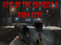 Peli Rise of the Zombies 2 Dark City