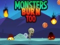 Peli Monsters Burn Too