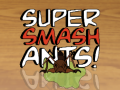 Peli Super Smash Ants
