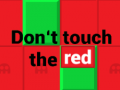 Peli  Don’t touch the red