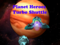 Peli Planet Heroes Turbo Shuttle   