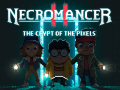 Peli Necromancer 2: The Crypt Of The Pixels  