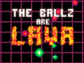 Peli The Ballz are Lava