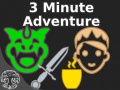 Peli 3 Minute Adventure
