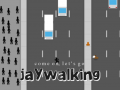 Peli Come on, Let's Go Jaywalking
