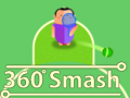 Peli 360 Smash