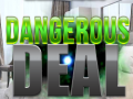 Peli Dangerous Deal