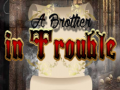 Peli A Brother in Trouble
