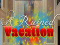 Peli A Ruined Vacation