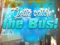 Peli Gotta Catch the Bus!