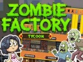 Peli Zombie Factory Tycoon