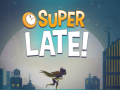 Peli DC Super Hero Girls: Super Late
