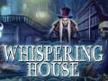 Peli Whispering House