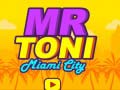 Peli Mr Toni Miami City