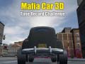 Peli Mafia Car 3d Time Record Challenge