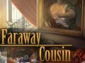 Peli Faraway Cousin