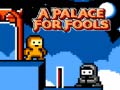 Peli A Palace for Fools