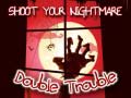 Peli Shoot Your Nightmare Double Trouble