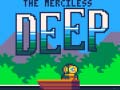 Peli The Merciless Deep