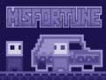 Peli Misfortune