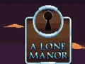 Peli A Lone Manor