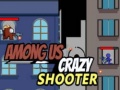 Peli Among Us Crazy Shooter