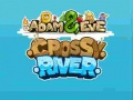 Peli Adam & Eve Crossy River