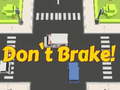 Peli Don't Brake!