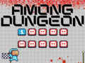 Peli Among Us Dungeon