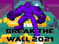 Peli Break The Wall 2021