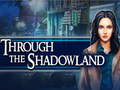 Peli Through the Shadowland