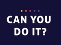 Peli Can You Do It