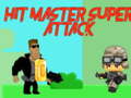 Peli Hit master Super attack