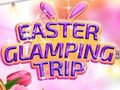 Peli Easter Glamping Trip