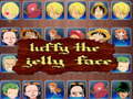 Peli luffy the jelly face