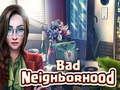 Peli Bad Neighborhood