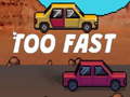 Peli Too Fast