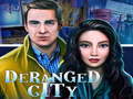 Peli Deranged City