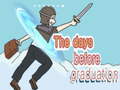 Peli The Days Before Graduation
