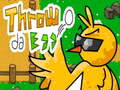 Peli ​Throw da Egg
