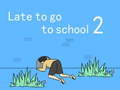 Peli Late to go to school 2