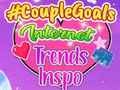 Peli CoupleGoals Internet Trends Inspo