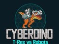 Peli CyberDino: T-Rex vs Robots