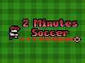 Peli 2 Minutes Soccer