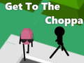 Peli Get To The Choppa