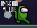 Peli Among and Meteors