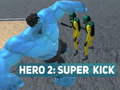 Peli Hero 2: Super Kick
