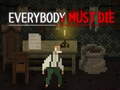Peli Everybody Must Die