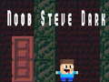 Peli Noob Steve Dark